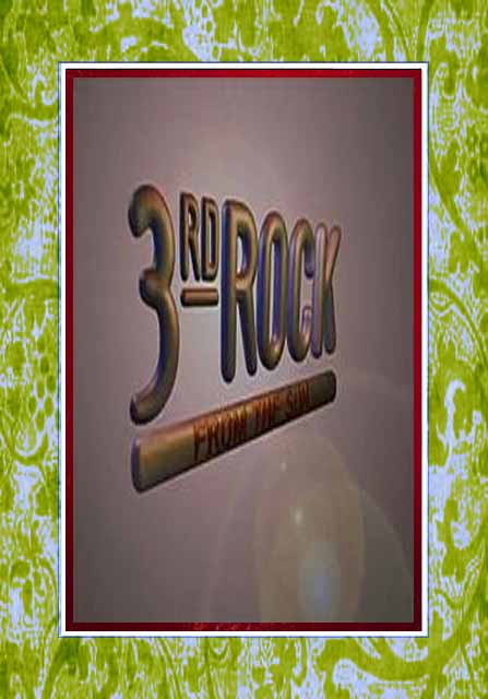 3rd Rock from The Sun 3rd Rock from The Sun